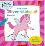 Mein erster Glitzer-Malspaß - Einhörner Maja Wagner 9783649672012