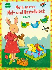 Mein erster Mal- und Bastelblock - Bunte Ostern Beurenmeister, Corina 9783401719207