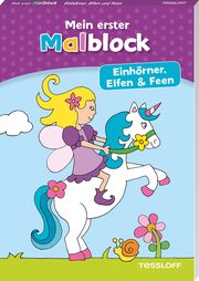 Mein erster Malblock. Einhörner, Elfen & Feen Sandra Schmidt 9783788644901