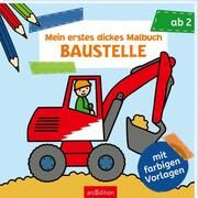 Mein erstes dickes Malbuch ab 2 - Baustelle Corina Beurenmeister 9783845850252