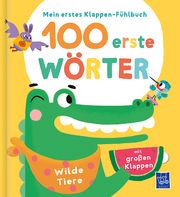 Mein erstes Klappen-Fühlbuch - 100 erste Wörter - Wilde Tiere Evgenia Colubeva 9789464549409