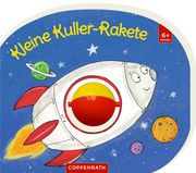 Mein erstes Kugelbuch: Kleine Kuller-Rakete Christine Kugler 9783649640813