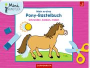 Mein erstes Pony-Bastelbuch Philipp Roß 9783649642138