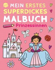 Mein erstes superdickes Malbuch. Prinzessinnen Emelyanova, Tanya 9783401718262