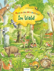 Mein erstes Wimmelbuch: Im Wald Christine Henkel 9783480226177