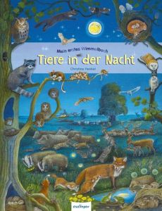 Mein erstes Wimmelbuch: Tiere in der Nacht Christine Henkel 9783480234141
