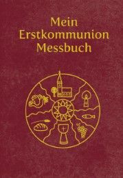Mein Erstkommunion-Messbuch Radziwon, Maria 9783702234058