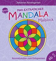 Mein extradicker Mandala-Malblock. Ausmalzauber zum Entspannen Johannes Rosengarten 9783401718651