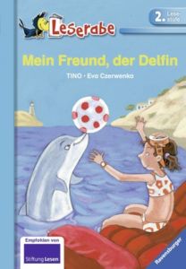 Mein Freund, der Delfin Tino 9783473380640