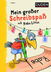 Mein großer Schreibspaß mit Rabe Linus - 1. Klasse Raab, Dorothee 9783411722303