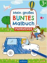 Mein großes buntes Malbuch - Fahrzeuge Lena Bellermann 9783845856384