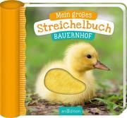 Mein großes Streichelbuch - Bauernhof  9783845837468