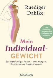 Mein Individualgewicht Dahlke, Ruediger 9783442223671