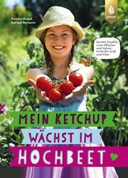 Mein Ketchup wächst im Hochbeet Hudak, Renate/Harazim, Harald 9783818620738