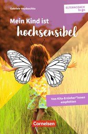 Mein Kind ist hochsensibel Heyduschka, Gabriele 9783834652614