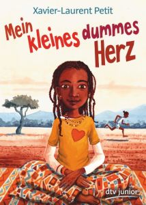 Mein kleines dummes Herz Petit, Xavier-Laurent 9783423717502