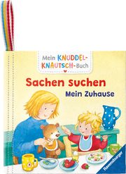 Mein Knuddel-Knautsch-Buch: Sachen suchen. Zuhause; weiches Stoffbuch, waschbares Badebuch, Babyspielzeug ab 6 Monate Denitza Gruber 9783473420995