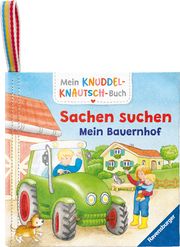 Mein Knuddel-Knautsch-Buch: Sachen suchen. Bauernhof; weiches Stoffbuch, waschbares Badebuch, Babyspielzeug ab 6 Monate Denitza Gruber 9783473421008