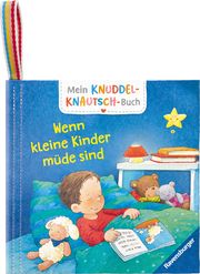 Mein Knuddel-Knautsch-Buch: Wenn kleine Kinder müde sind; weiches Stoffbuch, waschbares Badebuch, Babyspielzeug ab 6 Monate Reider, Katja 9783473420896