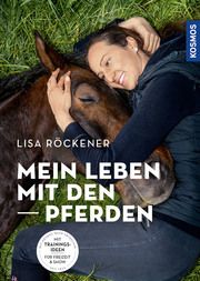 Mein Leben mit den Pferden Röckener, Lisa 9783440168905