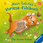Mein liebstes Vorlese-Fühlbuch: Die kleine Katze - Allererste Vorlesegeschichte mit spannenden Fühlteilen für Kinder ab 12 Monaten Höck, Maria 9783473420810
