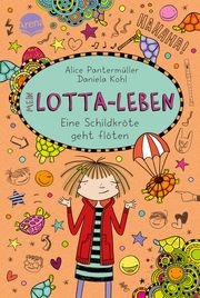 Mein Lotta-Leben. Eine Schildkröte geht flöten Pantermüller, Alice 9783401607771