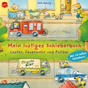 Mein lustiges Schieberbuch. Laster, Feuerwehr und Polizei Hennig, Dirk 9783401720982