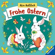 Mein Malblock Frohe Ostern - Malen ab 6 Jahren Marielle Enders 9783473489367