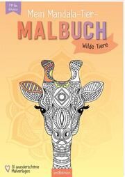 Mein Mandala-Tier-Malbuch - Wilde Tiere  9783845857183