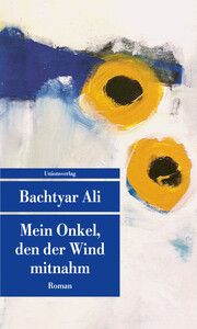 Mein Onkel, den der Wind mitnahm Ali, Bachtyar 9783293209701