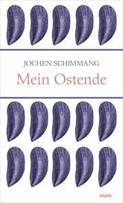 Mein Ostende Schimmang, Jochen 9783866482982