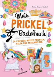 Mein Prickel-Bastelbuch Küssner-Neubert, Andrea 9783841102522