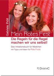 Mein Rotes Fest: Die Regeln für die Regel machen wir uns selbst! Pröll, Gabriele 9783938580790