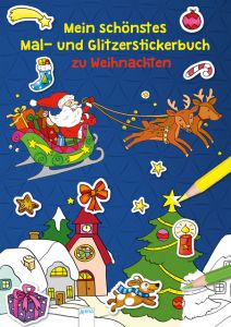 Mein schönstes Mal- und Glitzerstickerbuch zu Weihnachten Reimers, Silke 9783401712468