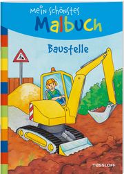 Mein schönstes Malbuch. Baustelle Corina Beurenmeister 9783788642082