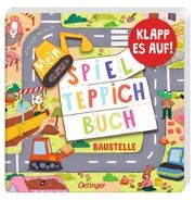 Mein Spielteppich-Buch. Baustelle Kralik, Juliana 9783751206150