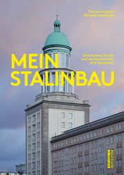 Mein Stalinbau Nowotnick, Michaela/Klapsch, Thorsten 9783814802480