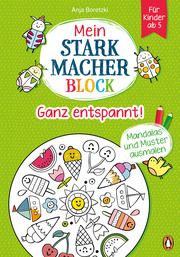 Mein Starkmacher-Block - Ganz entspannt! Boretzki, Anja 9783328301066