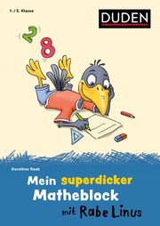 Mein superdicker Matheblock mit Rabe Linus Raab, Dorothee 9783411720088