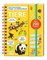 Mein superschlaues Frage- und Antwortbuch - Tiere Mullenheim, Sophie de 9783741527210