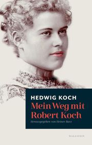 Mein Weg mit Robert Koch Koch, Hedwig 9783835353282
