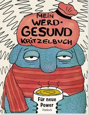 Mein Werd-gesund-Kritzelbuch Julia Dudenko 9783629007780