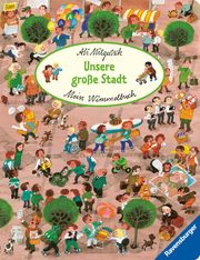 Mein Wimmelbuch: Unsere große Stadt Mitgutsch, Ali 9783473417827