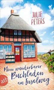 Mein wunderbarer Buchladen am Inselweg Peters, Julie 9783746634135