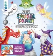 Mein Zauberpapier Freundebuch Magische Wesen Kraft, Melanie 9783772446757