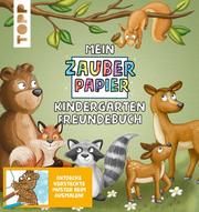 Mein Zauberpapier Kindergarten Freundebuch Wilde Waldtiere Kraft, Melanie 9783772446733