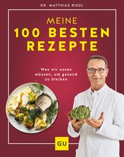 Meine 100 besten Rezepte Riedl, Matthias 9783833889301