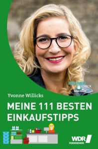 Meine 111 besten Einkaufstipps Willicks, Yvonne 9783947670000