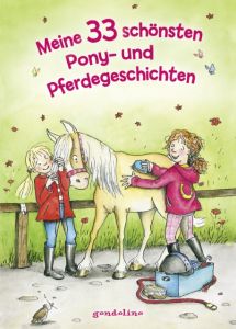 Meine 33 schönsten Pony- und Pferdegeschichten  9783811234598