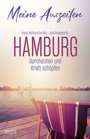 Meine Auszeiten - Hamburg Fenske, Annic-Barbara/Seegebarth, Julia 9783770023608